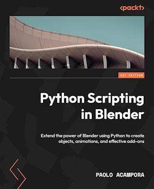 Amp Python Scripting Blenderamp Paolo Acampora Bog - Paolo Acampora Blendere - 9781803234229